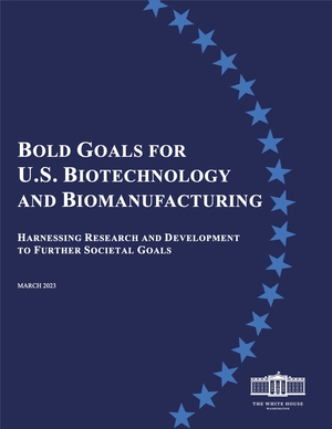 Bold Goals for Biotech and Biomanufacturing